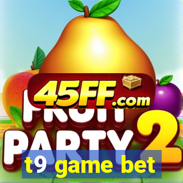 t9 game bet